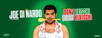 Joe Di Nardo_FB-Header1_DON'T TATSCHI SONST KLATSCHI
