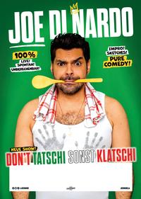 JoeDiNardo_DON'T TATSCHI SONST KLATSCHI_A3_Plakat_Kleber